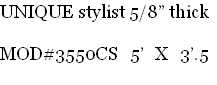 UNIQUE stylist 5/8” thick

MOD#3550CS 5’ X 3’.5
