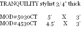 TRANQUILITY stylist 3/4” thick

MOD#5030CT 5’ X 3’
MOD#4530CT 4.5’ X 3’
